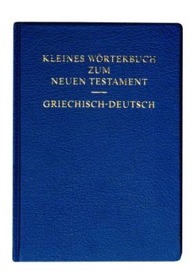 Kleines Wörterbuch zum Neuen Testament