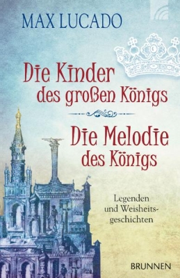 Die Kinder des grossen Königs & Die Melodie des Königs