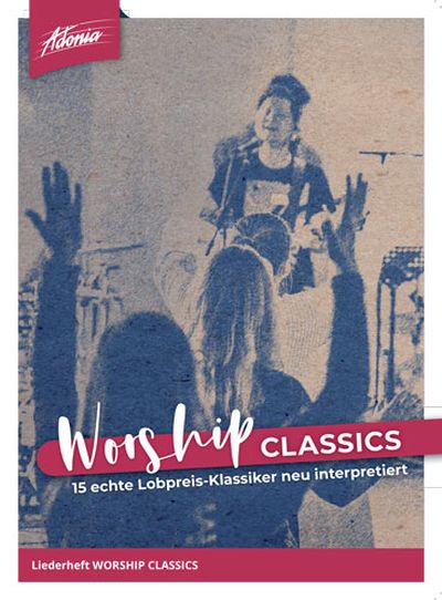 Worship Classics - Liederheft