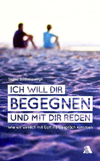 Ich will dir begegnen und mit dir reden