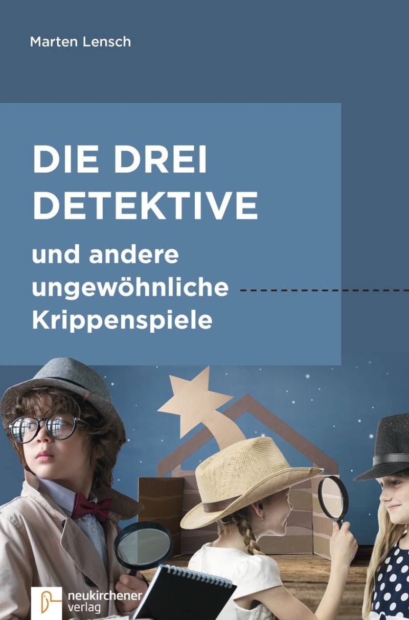 Die drei Detektive und andere ungewöhnliche Krippenspiele