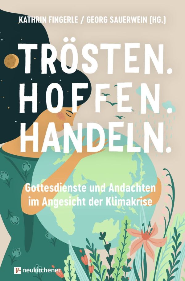 Trösten. Hoffen. Handeln