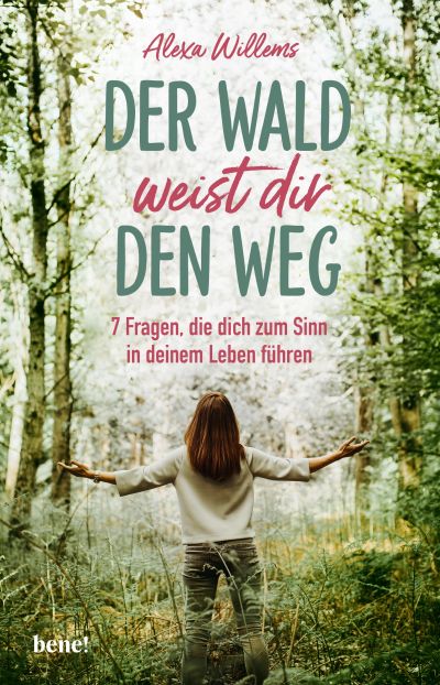 Der Wald weist Dir den Weg