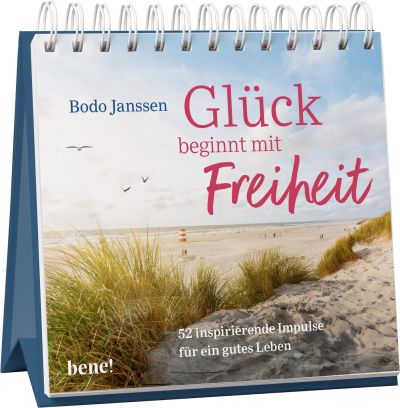 Glück beginnt mit Freiheit