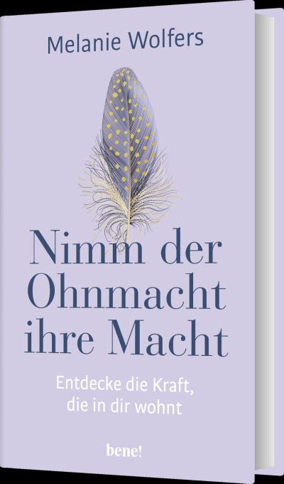 Nimm der Ohnmacht ihre Macht