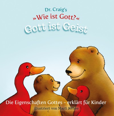 Dr. Craig's 'Wie ist Gott?' - Gott ist Geist