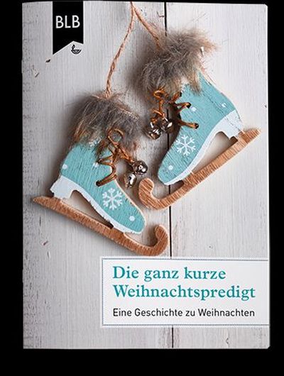 Die ganz kurze Weihnachtspredigt