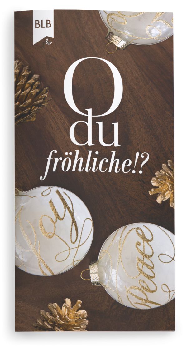 O du fröhliche!?