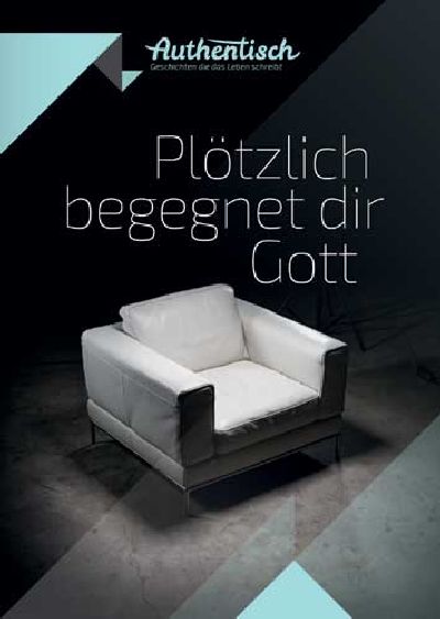 Plötzlich begegnet dir Gott