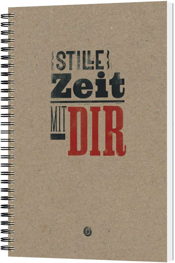 Stille Zeit mit Dir - Notizbuch (Plakatschrift)