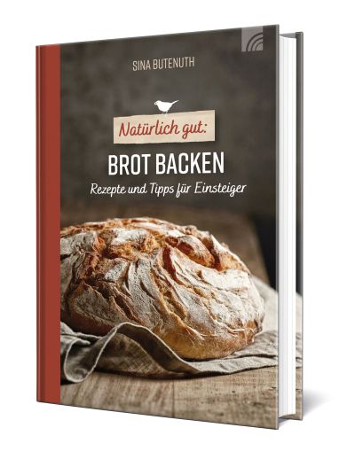 Natürlich gut; Brot backen