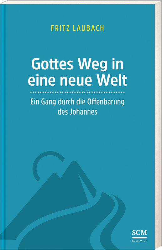 Gottes Weg in eine neue Welt