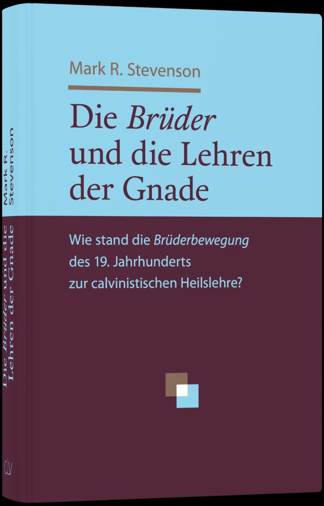 Die Brüder und die Lehren der Gnade