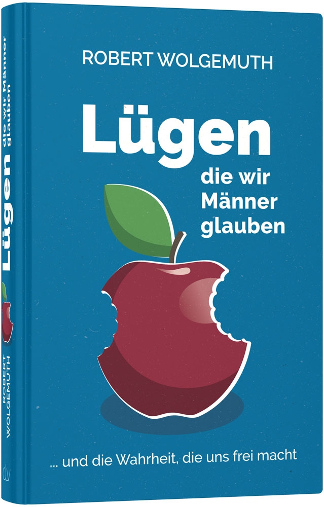 Lügen, die wir Männer glauben