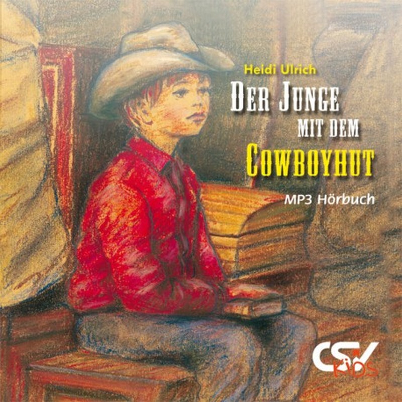 Der Junge mit dem Cowboyhut - Hörbuch