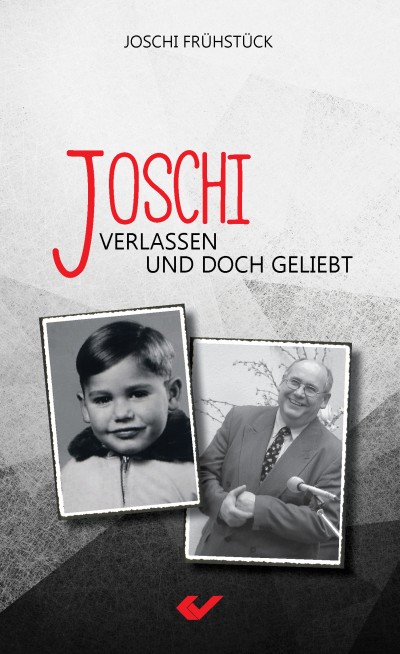 Joschi - Verlassen und doch geliebt