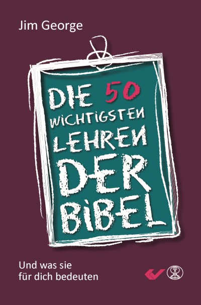 Die 50 wichtigsten Lehren der Bibel