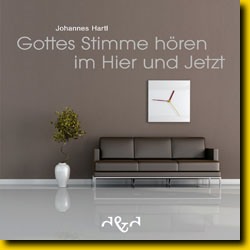 Gottes Stimme hören im Hier und Jetzt