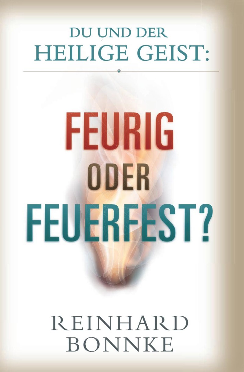 Du und der Heilige Geist: feurig oder feuerfest?