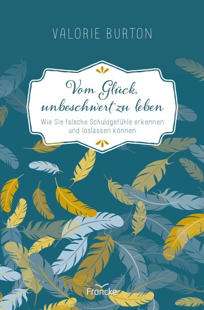 Vom Glück  unbeschwert zu leben