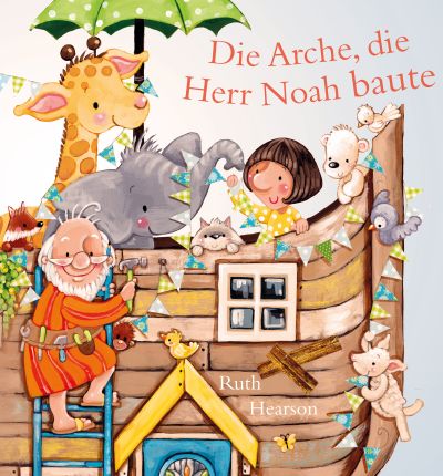 Die Arche  die Herr Noah baute