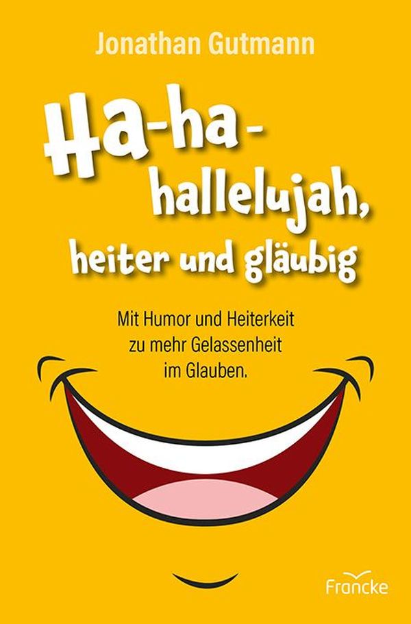 Ha ha hallelujah  heiter und gläubig