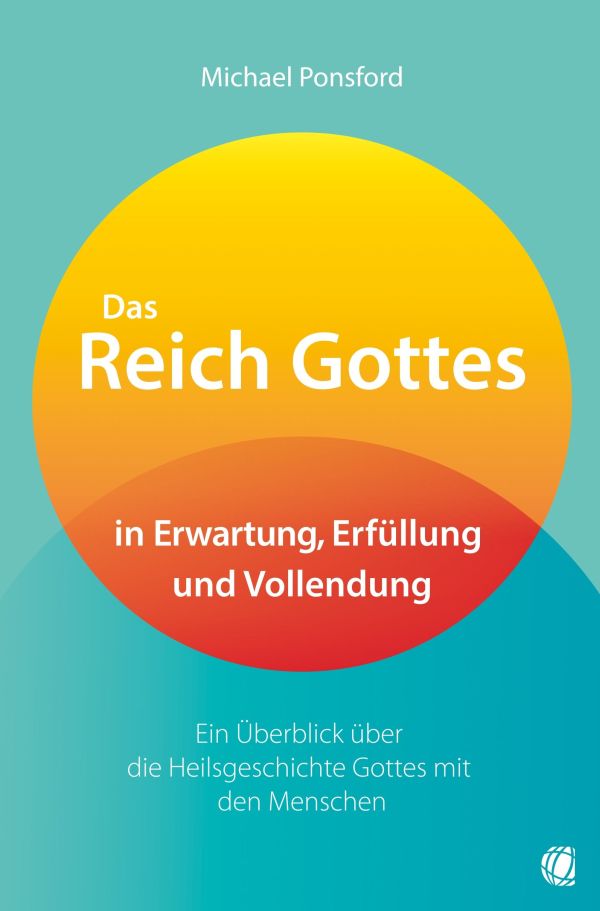 Das Reich Gottes in Erwartung, Erfüllung und Vollendung