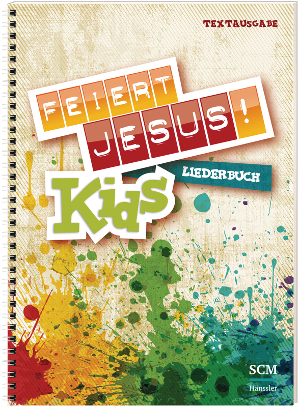 Feiert Jesus! Kids - Liederbuch (Textausgabe)