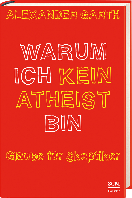 Warum ich kein Atheist bin