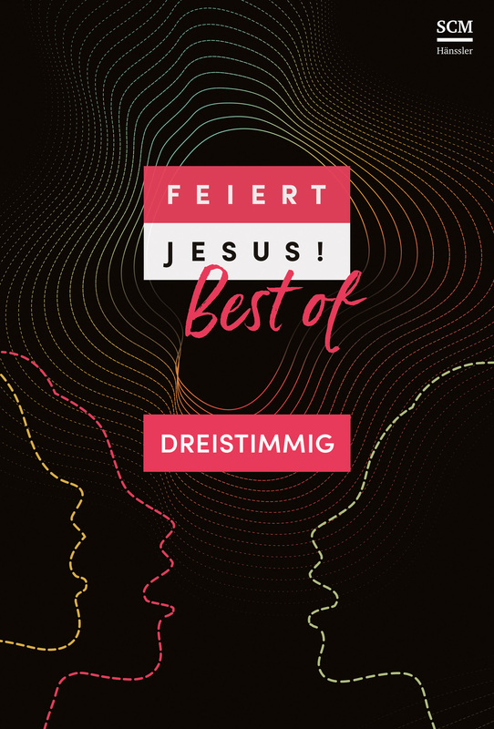 Feiert Jesus! Best of - dreistimmig