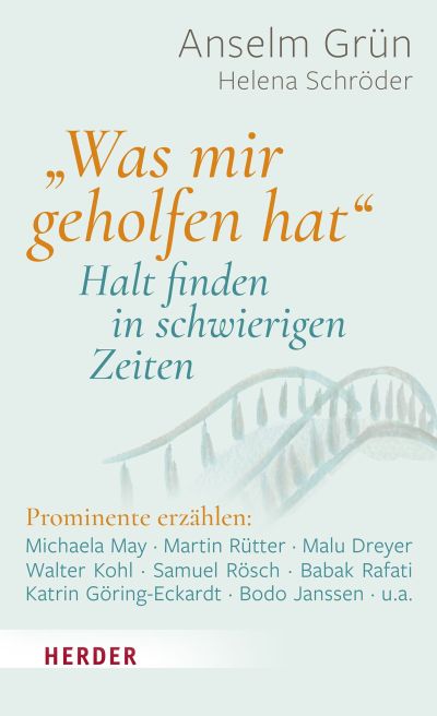 „Was mir geholfen hat ...“ – Halt finden in schwierigen Zeiten