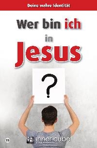 Wer bin ich in Jesus?