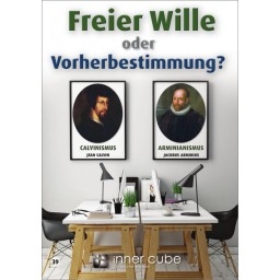 Freier Wille oder Vorherbestimmung?