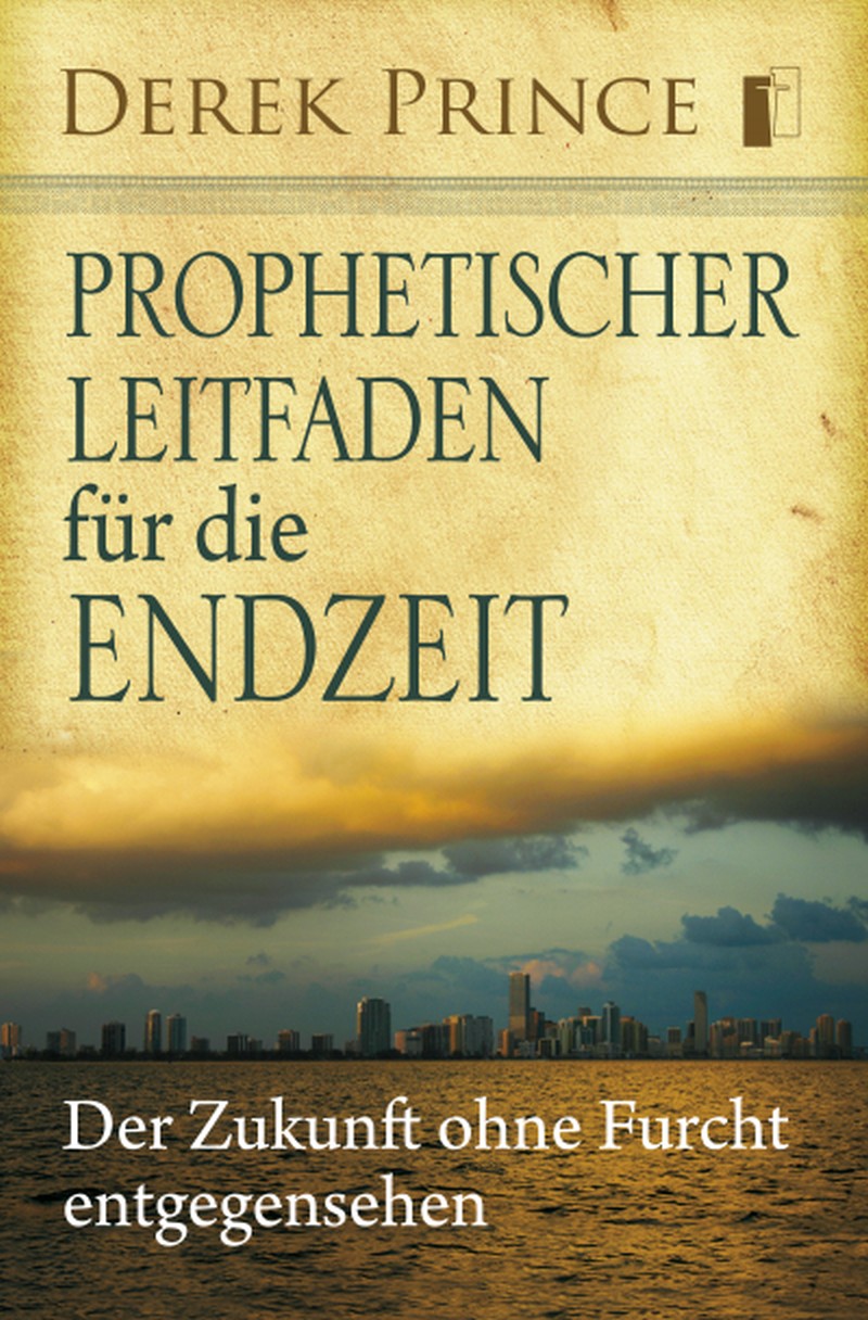 Prophetischer Leitfaden für die Endzeit