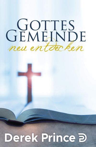 Gottes Gemeinde neu entdecken