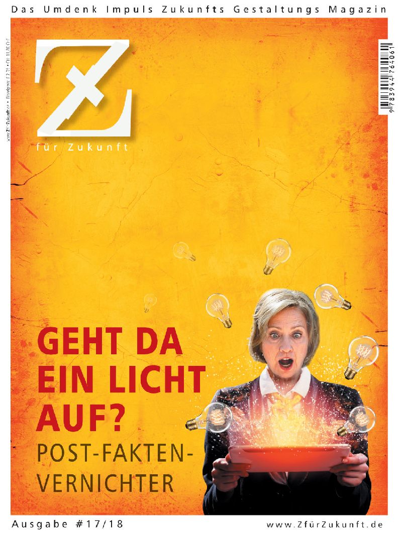 Z17/18 - Das Umdenk Impuls Zukunfts Gestaltungs Magazin