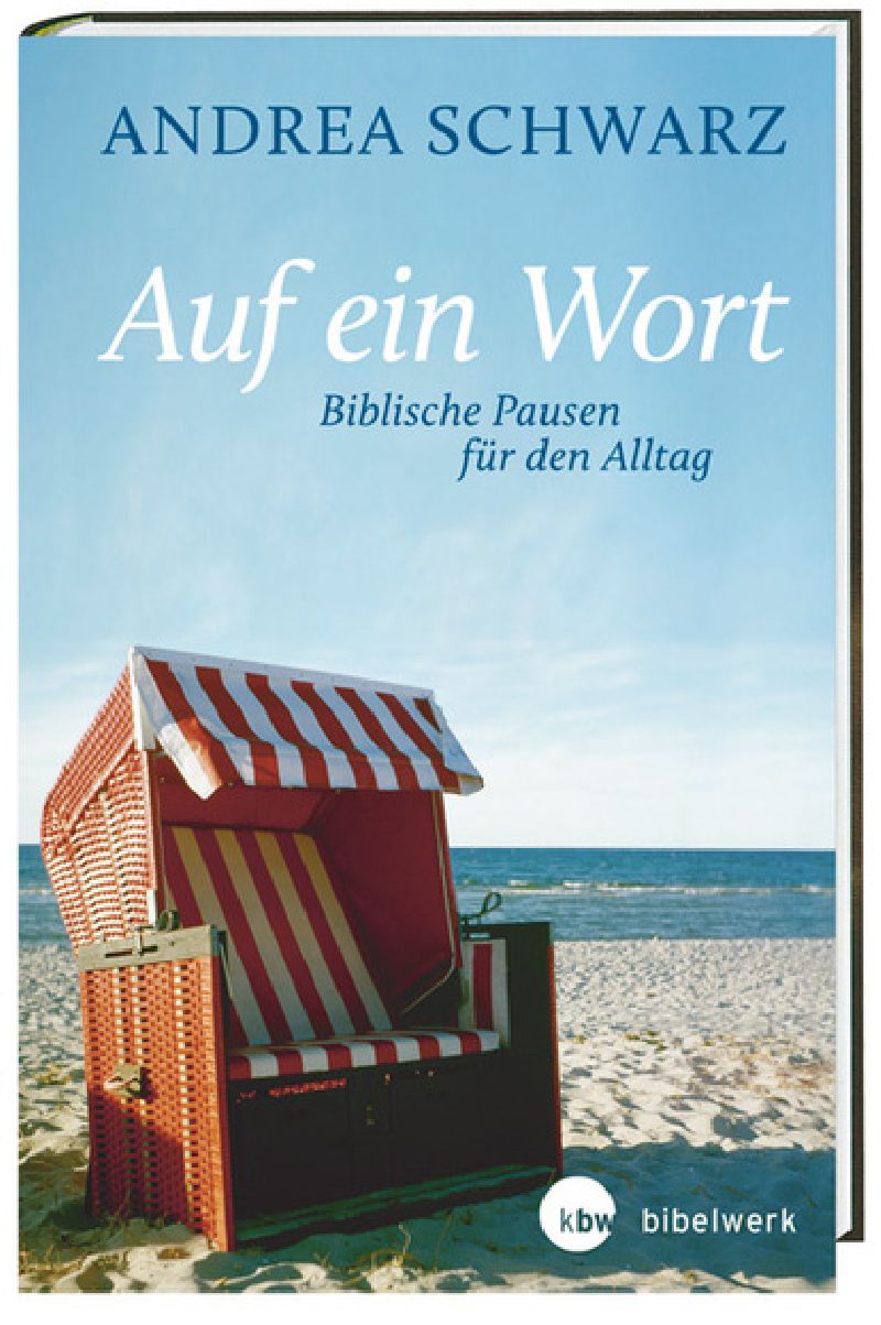 Auf ein Wort - Biblische Pausen für den Alltag