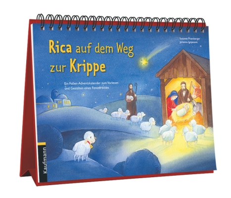 Rica auf dem Weg zur Krippe. Ein Aufstell-Folien-Adventskalender zum Vorlesen und Gestalten eines Fensterbildes