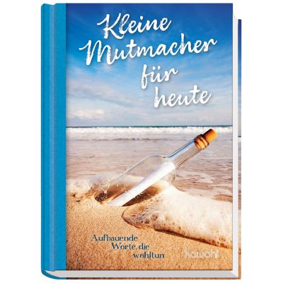 Kleine Mutmacher für heute