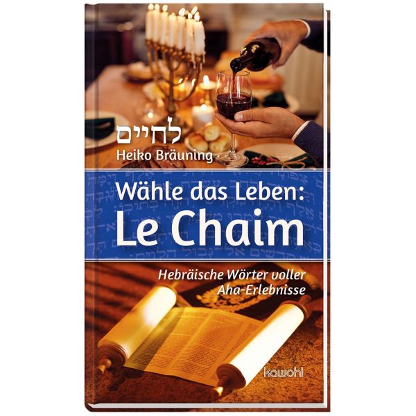 Wähle das Leben: Le Chaim