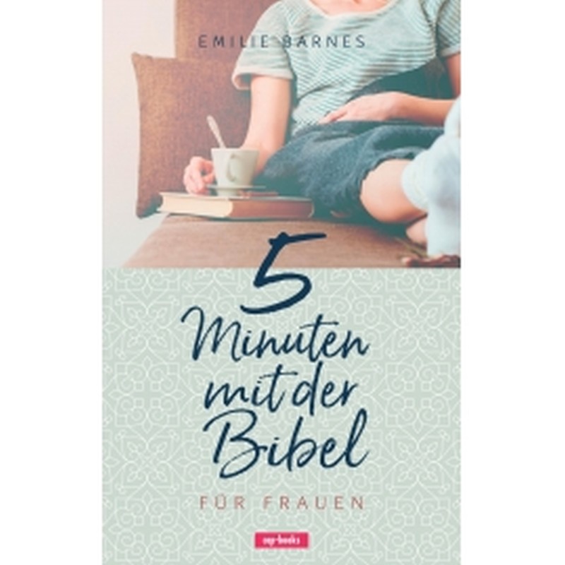 5 Minuten mit der Bibel für Frauen