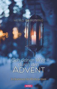 Geh deinen Weg durch den Advent