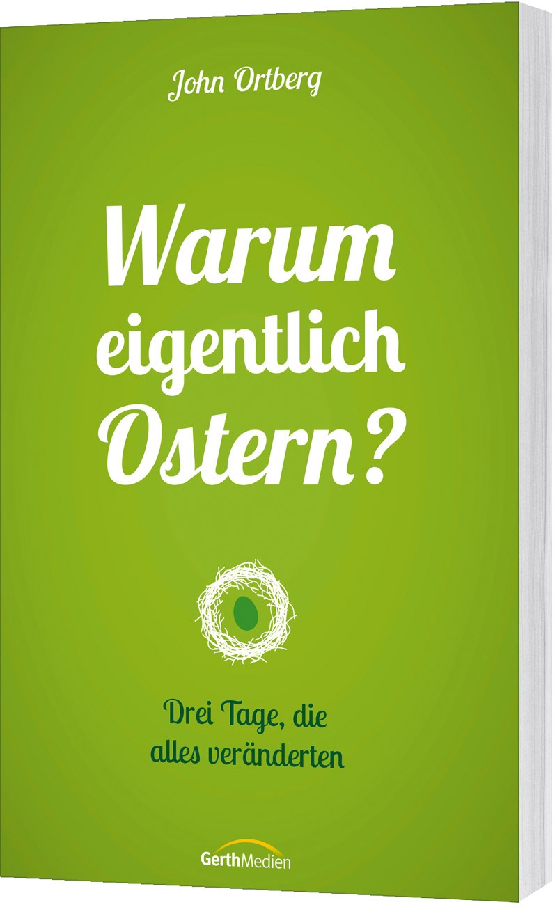 Warum eigentlich Ostern?