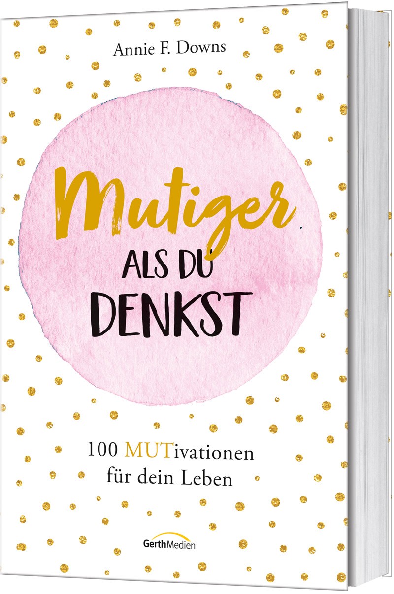 Mutiger als du denkst