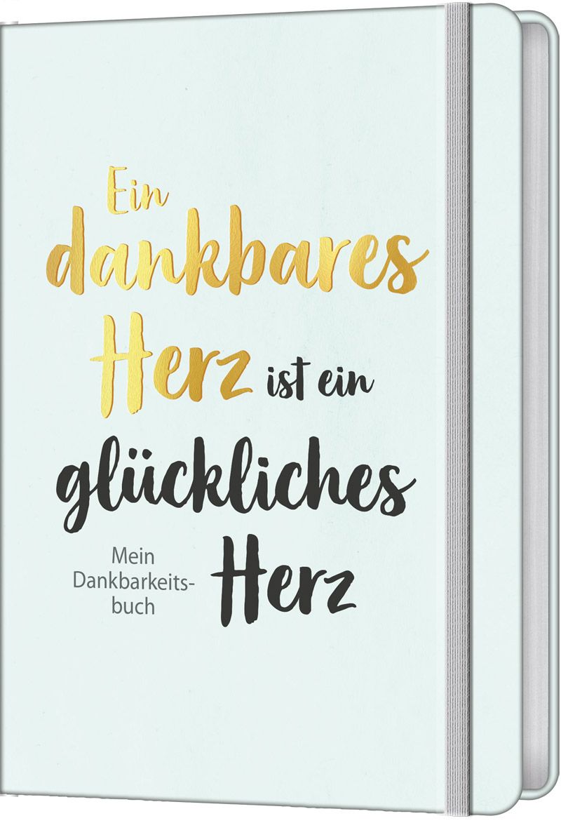 Ein dankbares Herz ist ein glückliches Herz