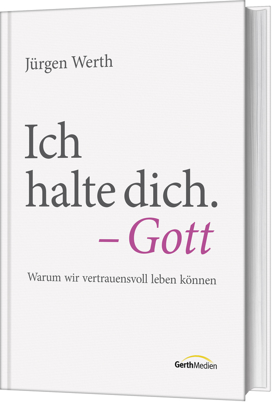 Ich halte dich. - Gott