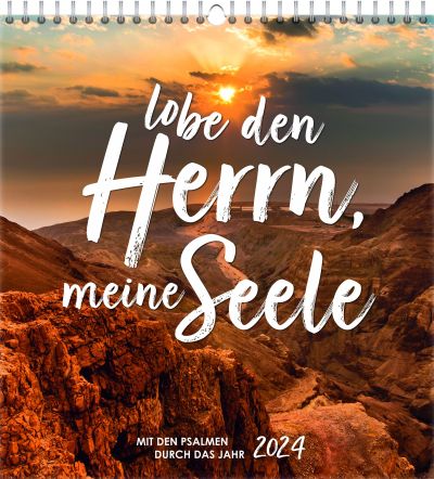 Lobe den Herrn, meine Seele 2024