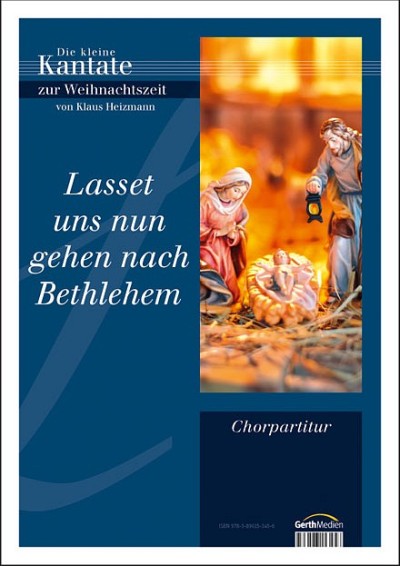 Lasset uns nun gehen nach Bethlehem - Chorausgabe