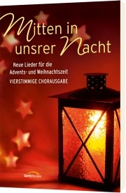 Mitten in unsrer Nacht - Chorausgabe