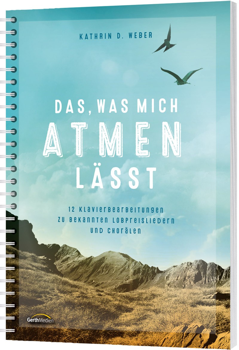 Das, was mich atmen lässt - Klavierpartitur